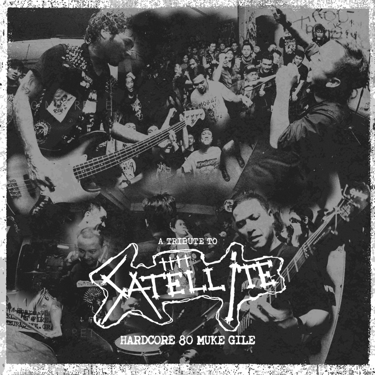 HARDCORE 80 MUKE GILE: A Tribute To SATELLITE | PUNK IS NOT A CRIME