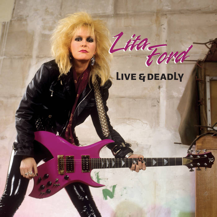 Live & Deadly | Lita Ford | Deadline Music