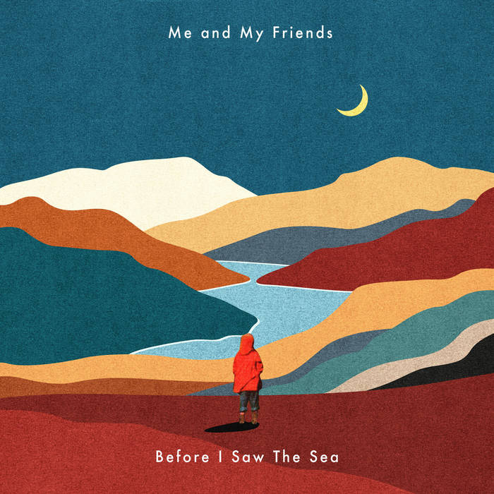 Before I Saw The Sea | Me and My Friends