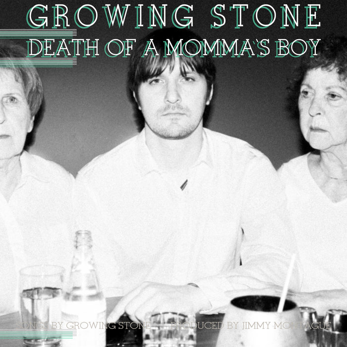 growing stone - Death of a Momma's Boy