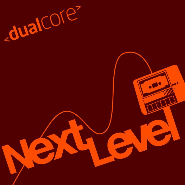 Next Level | Dual Core