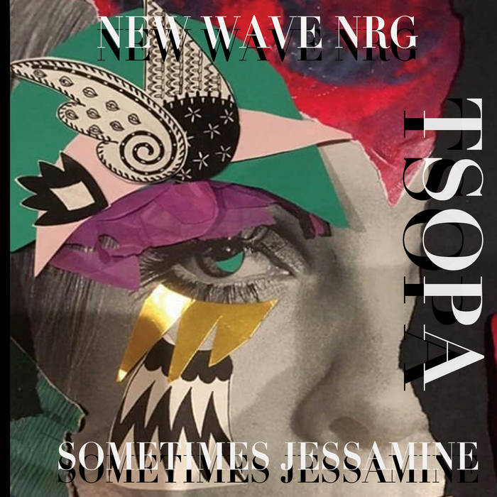 The Sound Of Pop Art - New Wave NRG / Sometimes Jessamine