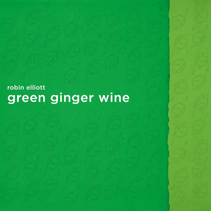 Green Ginger Wine Robin Elliott