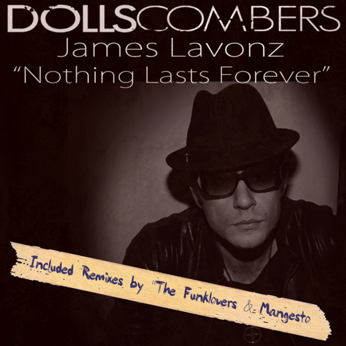 Nothing Lasts Forever | Dolls Combers, James Lavonz | Dolls Combers
