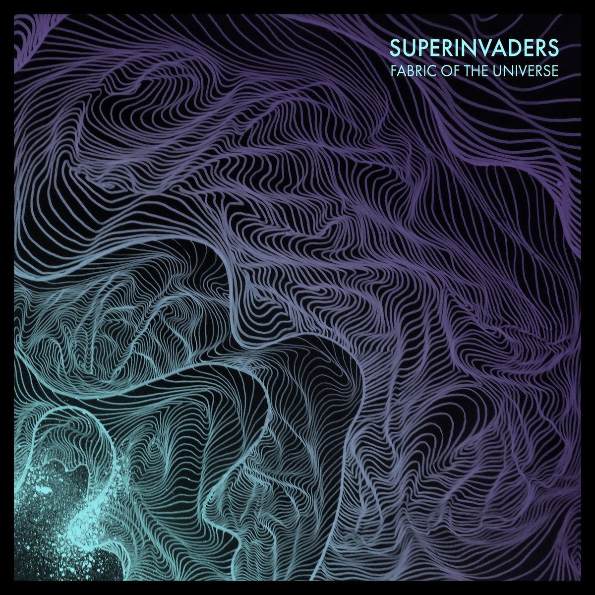Fabric of the universe Superinvaders