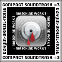 Compact Soundtrash #3: Maschine Work's cover art