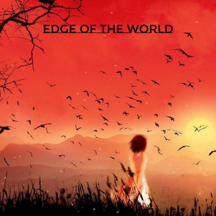 Edge of The World Edge of The World
