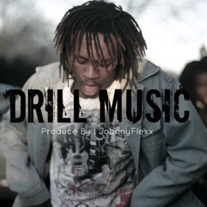 Drill Music (Prod.JohnnyFlexx) JohnnyFlexx