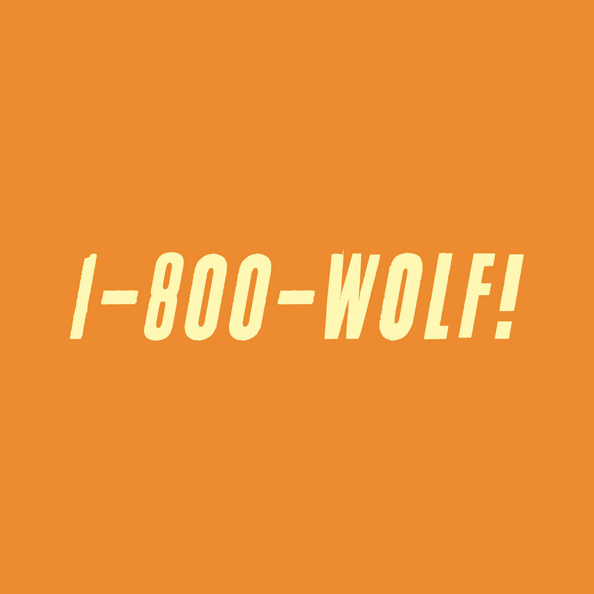 1-800-WOLF! | WOLF!