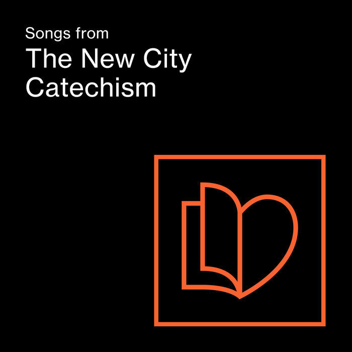 Songs from The New City Catechism The Gospel Coalition