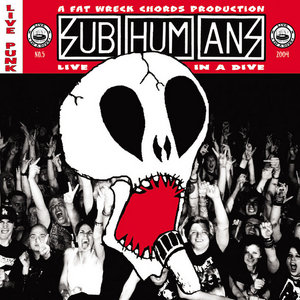 Subhumans — Live in a Dive