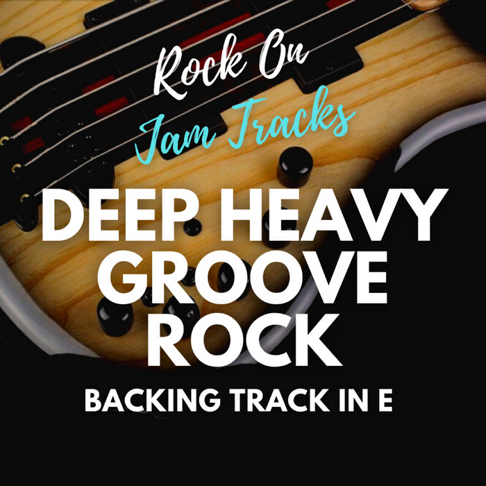 Deep Heavy Groove Rock Guitar Backing Track In E Minor | Rock On Jam Tracks