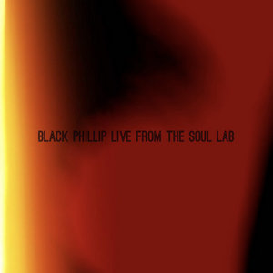 BLACK PHILLIP LIVE FROM THE SOUL LAB cover