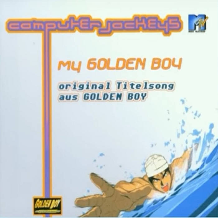 Golden Boy #MTV Soundtrack | Computerjockeys | Michael Lückner 
