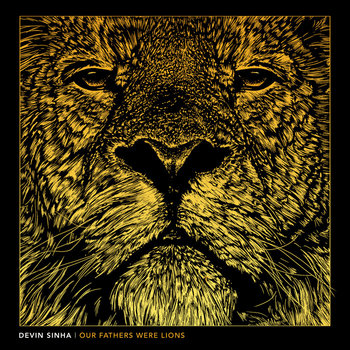 Our Fathers Were Lions | Devin Sinha