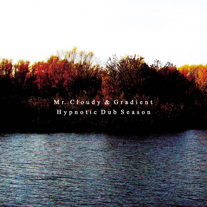 SV-42] Mr. Cloudy & Gradient - Hypnotic Dub Season | Space