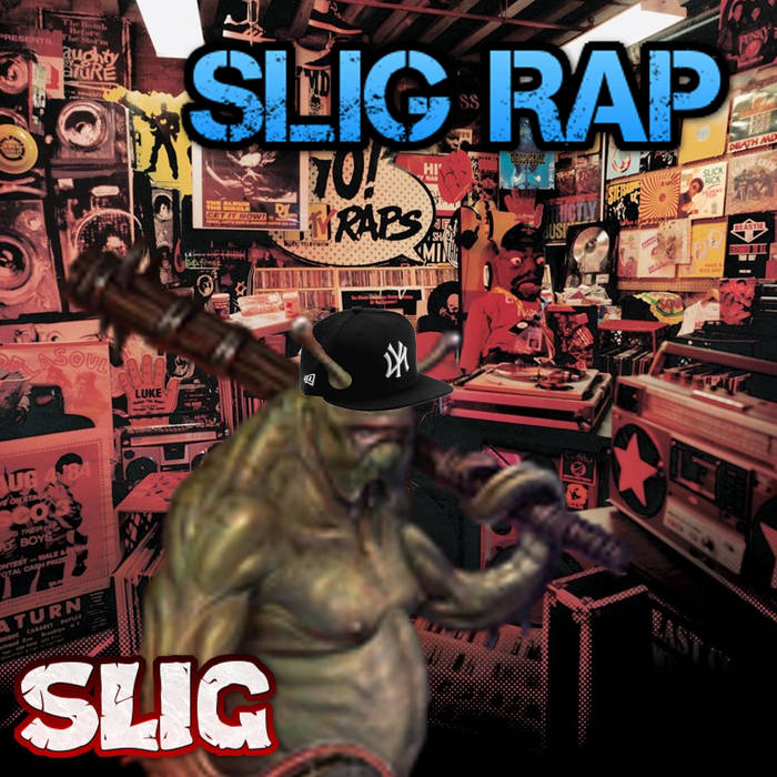 Slig Rap | Slig