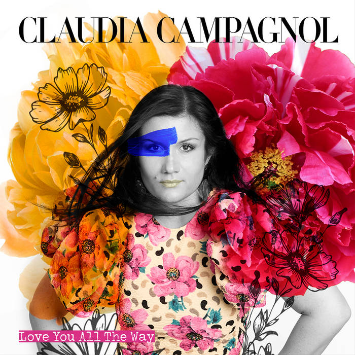 Love You All The Way | Claudia Campagnol
