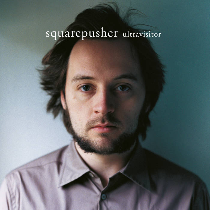 Ultravisitor (Remastered) | Squarepusher