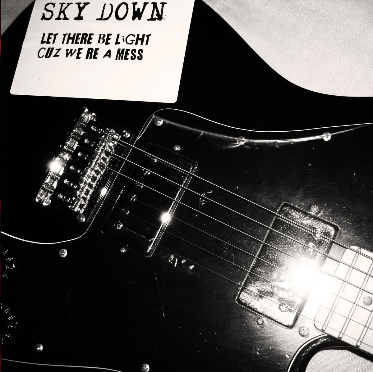 Let There Be Light Cuz We're a Mess (EP) | Sky Down