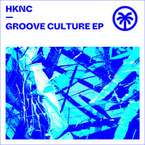 HKNC — Groove Culture EP