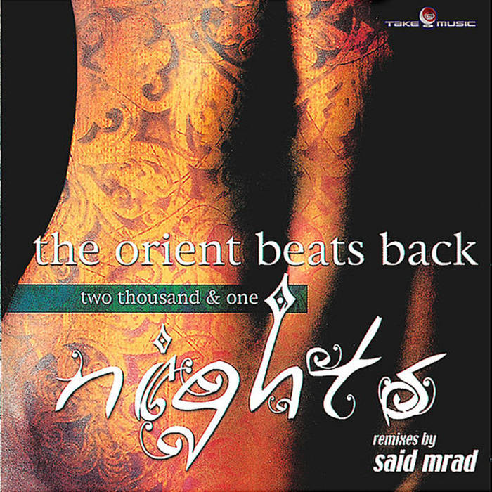 The Orient Beats Back (Two Thousand & One Nights) | Dj Said Mrad