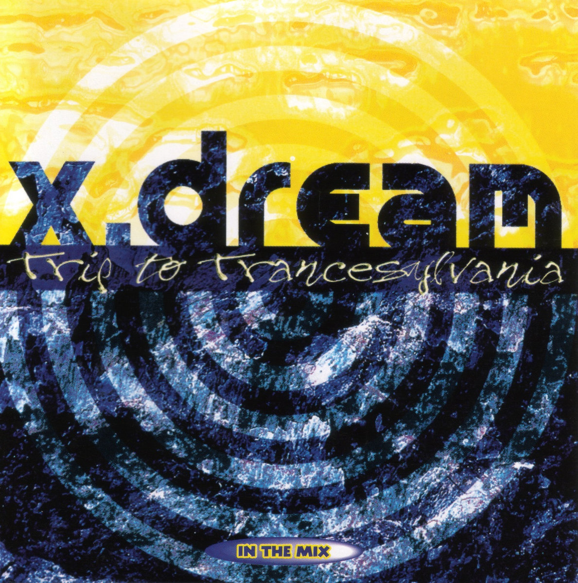 Trip To Trancesylvania (In The Mix) Gravity Plus Records | X-Dream