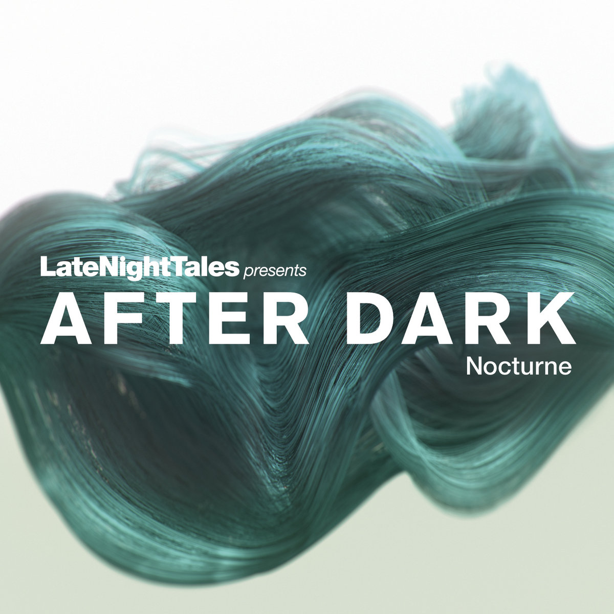 Late Night Tales presents After Dark: Nocturne | Bill Brewster | Late Night  Tales