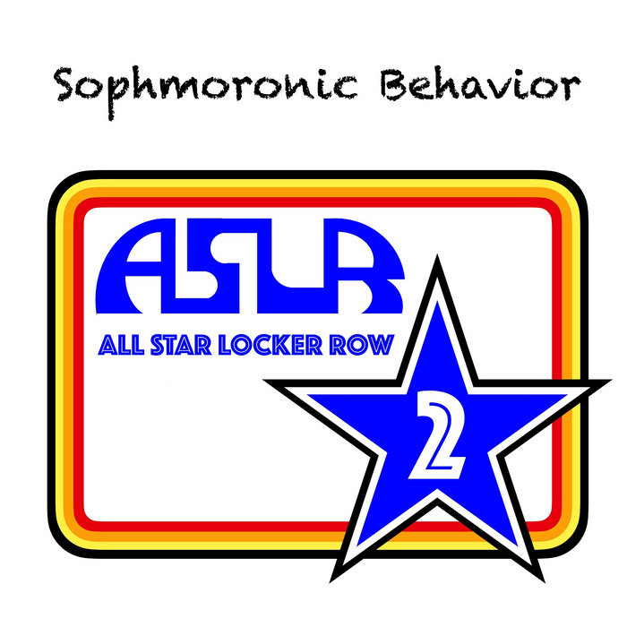ASLR 2 - Sophmoronic Behavior | All Star Locker Row | Artists For Maui