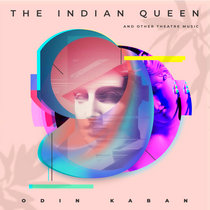 THE INDIAN QUEEN and other theatre music (ost/bso)  (2016-18) cover art