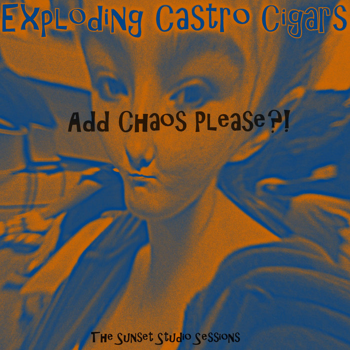 Add Chaos Please Exploding Castro Cigars