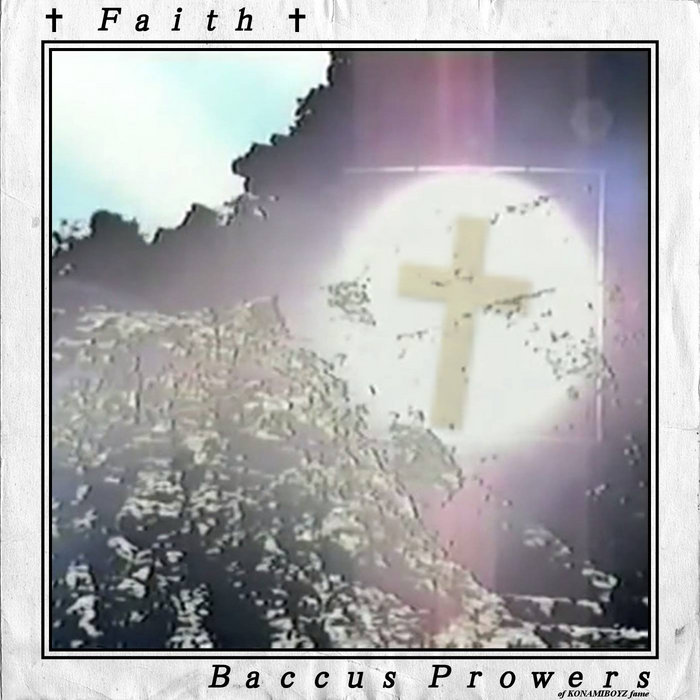 Faith [tape version] | Baccus Prowers (of KONAMIBOYZ fame) | SUNSHINE™