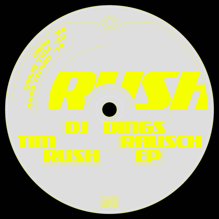 Rush EP | DJ DINGS & TIM RAUSCH