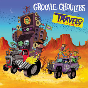Groovie Ghoulies — Travels With My Amp