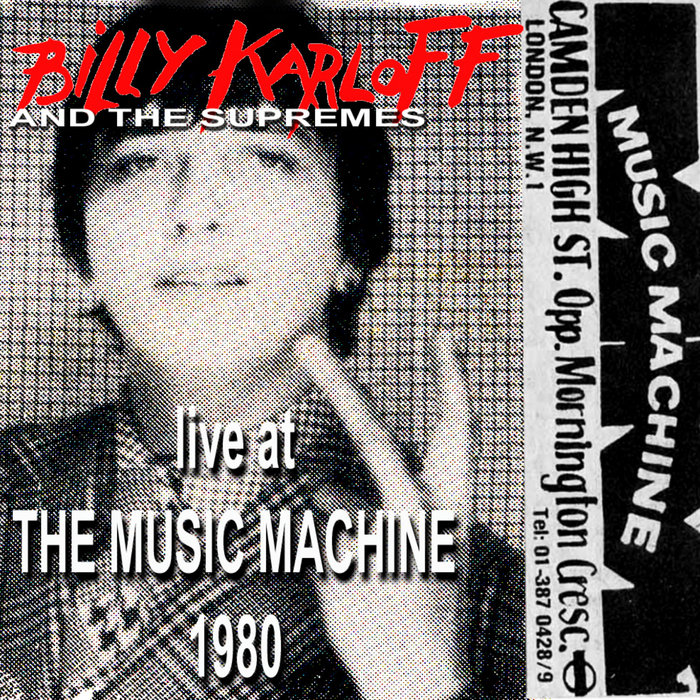 Live At The Music Machine 1980 Billy Karloff And The Supremes Billy