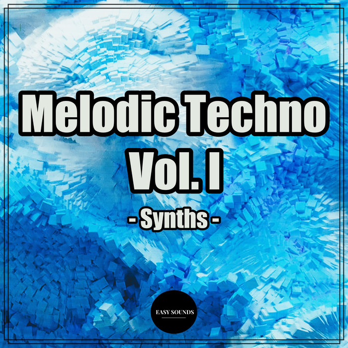 Melodic Techno Vol I Synths Easy Sounds