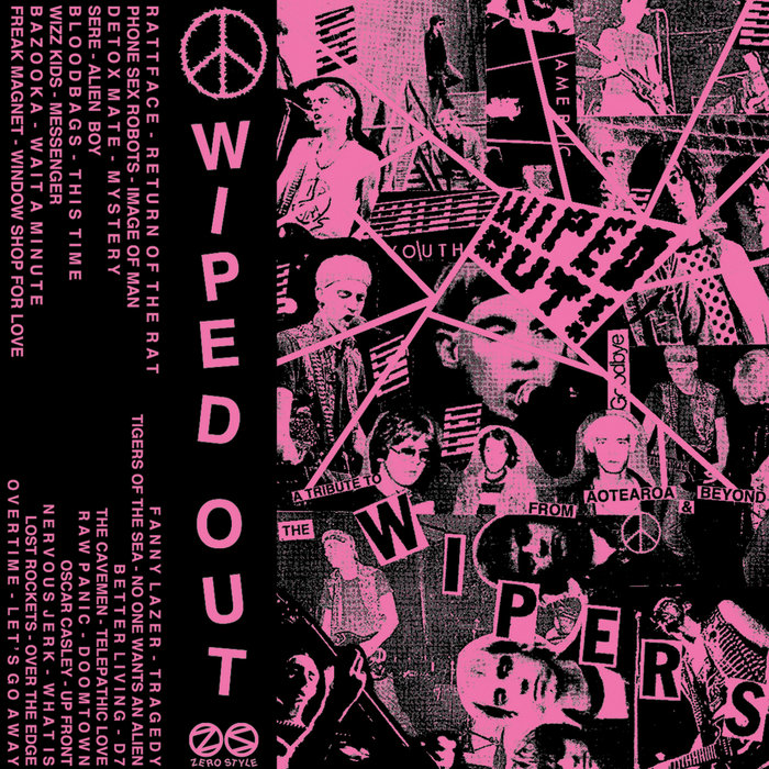 WIPED OUT A TRIBUTE TO THE WIPERS FROM AOTEAROA AND BEYOND Zero Style