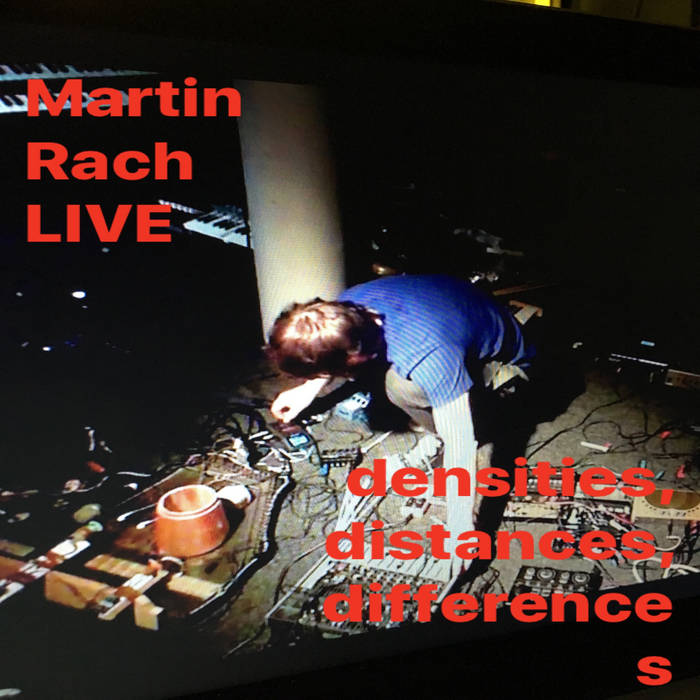 Martin Rach – Live – densities, distance, differences