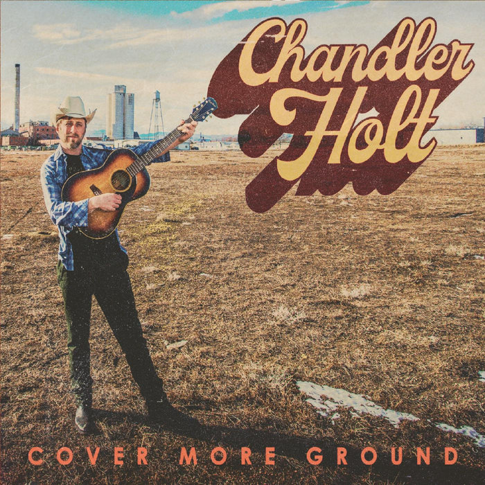 Cover More Ground Chandler Holt