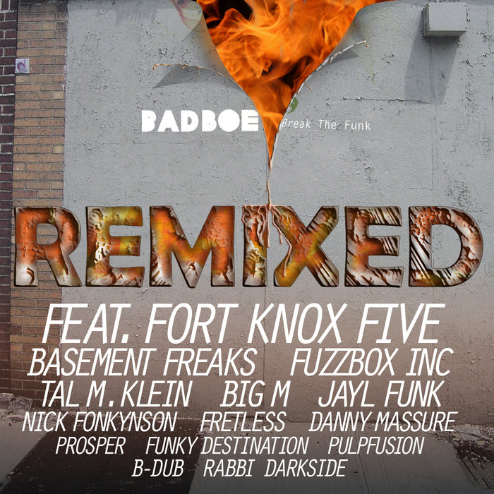 Break The Funk Remixed BadboE