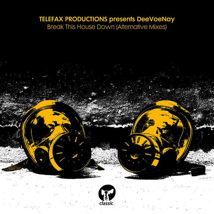 Break This House Down (Alternative Mixes) | TELEFAX PRODUCTIONS