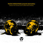 Break This House Down (Alternative Mixes)