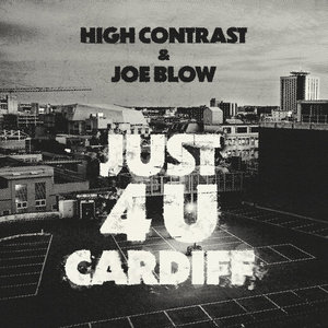 Just 4 U CardiffHigh Contrast, Joe Blow cover