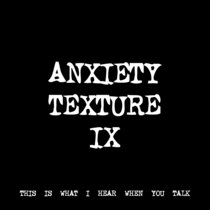 ANXIETY TEXTURE IX [TF00173] cover art