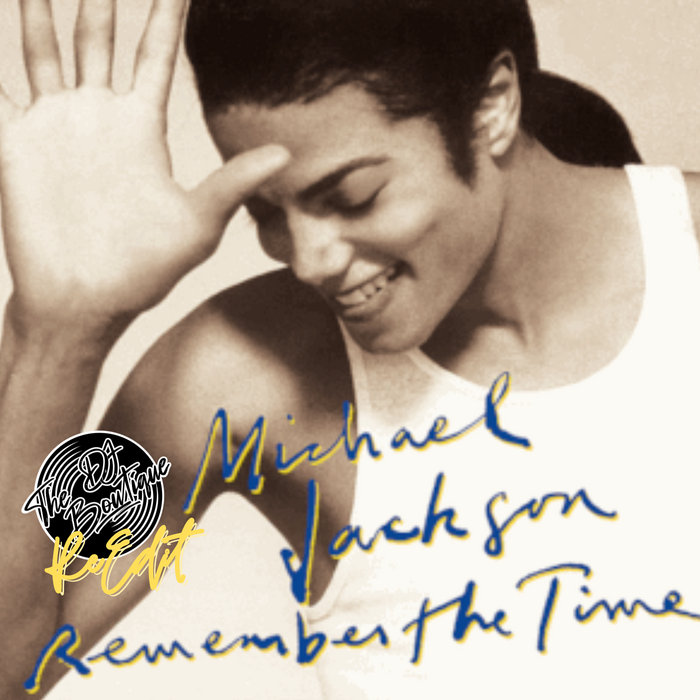 Michael Jackson - Remember The Time [ The DJ Boutique Re-Edit