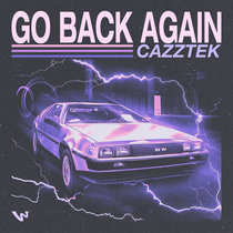 Cazztek - Go Back Again cover art