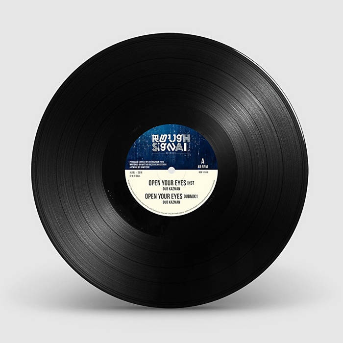 OPEN YOUR EYES - DUB KAZMAN | DUB KAZMAN | ROUGH SIGNAL RECORDS JPN