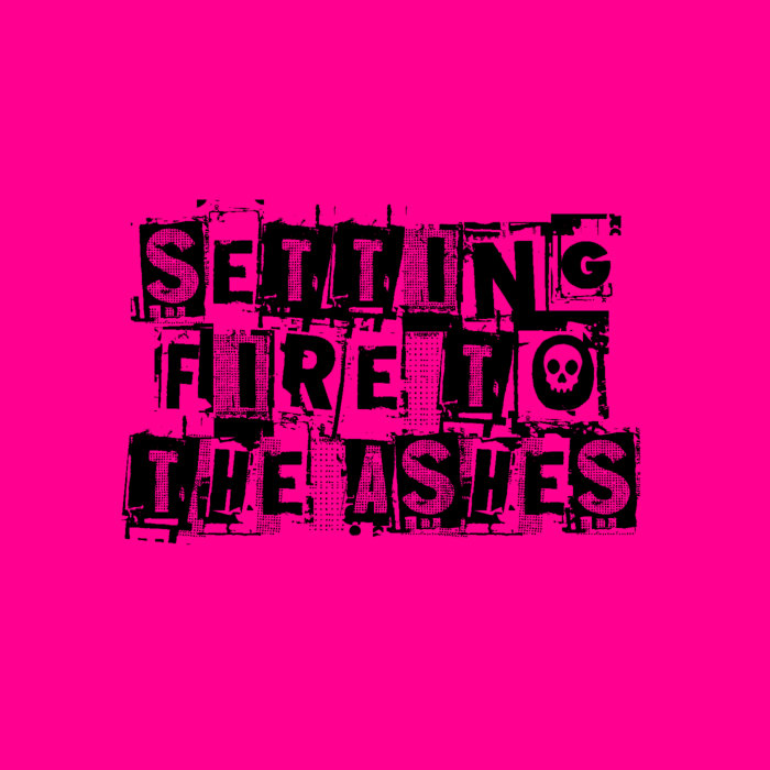 Setting Fire To The Ashes JOFX