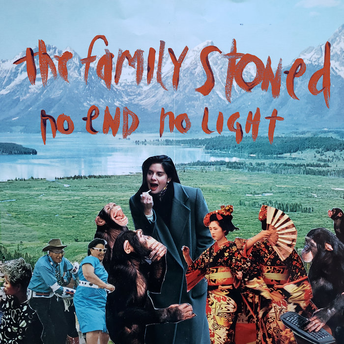 no end no light | the family stoned | Slyneandthefamilystoned