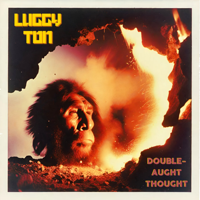 DOUBLEAUGHT THOUGHT LUGGY TON